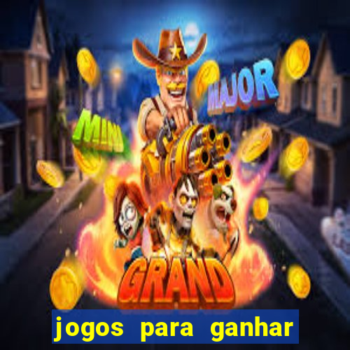 jogos para ganhar dinheiro sem pagar nada